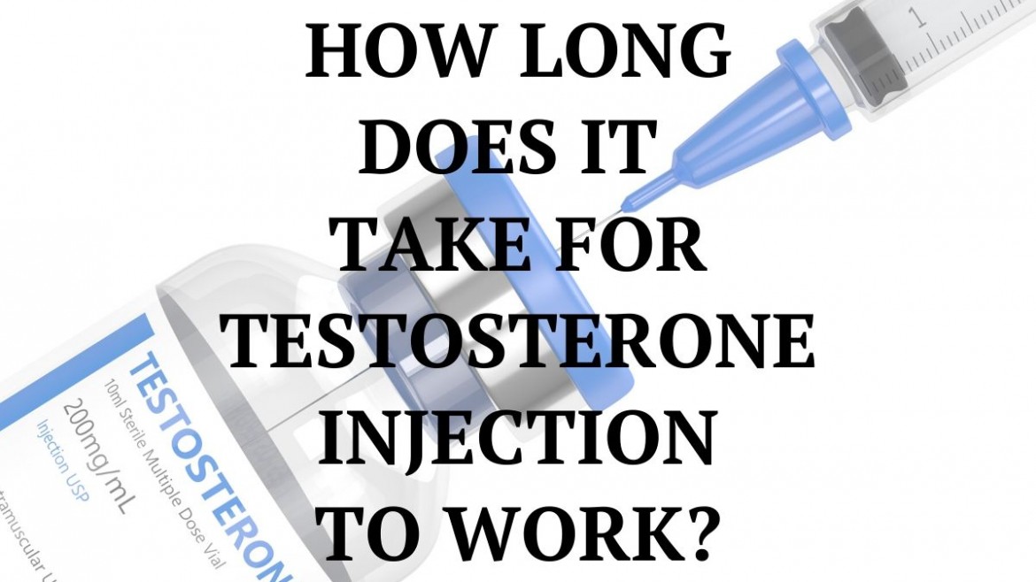 How Long Does It Take Testosterone Injections To Work