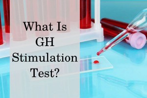 What Is GH Stimulation Test?