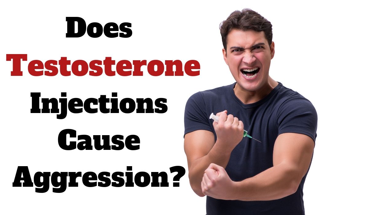 Testosterone Injections Side Effects Aggression