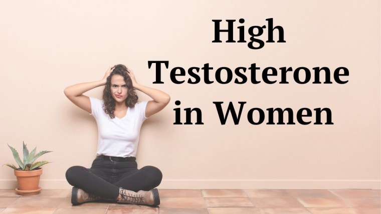 High Testosterone in Women: Problem and Solutions