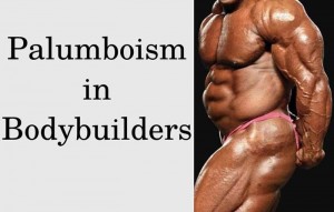 Palumboism in bodybuilders