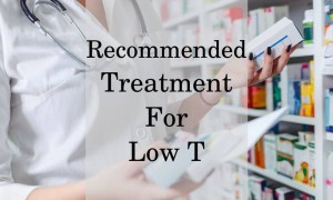 Recommended treatment for low T