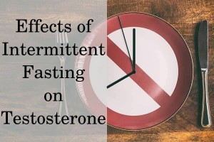 Effects of intermittent fasting on testosterone