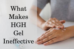 What Makes HGH Gel Ineffective
