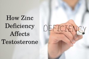 How Zinc Deficiency Affects Testosterone
