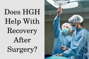 Does HGH help with recovery after surgery?