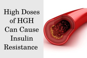 High doses of HGH can cause insulin resistance