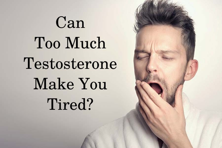How High Testosterone Makes You Tired. Can TRT Cause Fatigue?