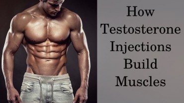 How Testosterone Injections Build Muscles