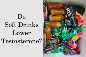 Do soft drinks lower testosterone?